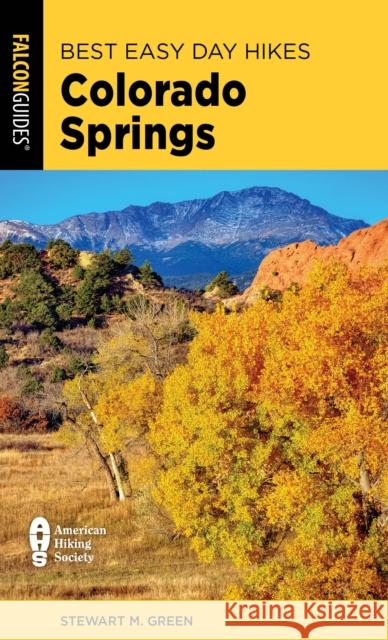 Best Easy Day Hikes Colorado Springs Stewart M. Green 9781493081110 Rowman & Littlefield - książka