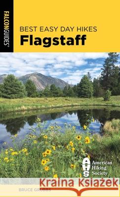 Best Easy Day Hikes Flagstaff Bruce Grubbs 9781493049707 Falcon Press Publishing - książka
