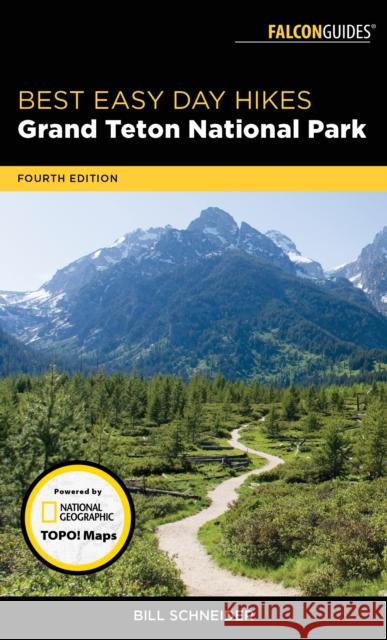 Best Easy Day Hikes Grand Teton National Park Bill Schneider 9781493030019 Falcon Press Publishing - książka