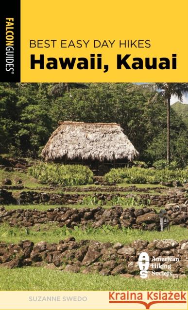 Best Easy Day Hikes Hawaii: Kauai Swedo, Suzanne 9781493053841 ROWMAN & LITTLEFIELD - książka