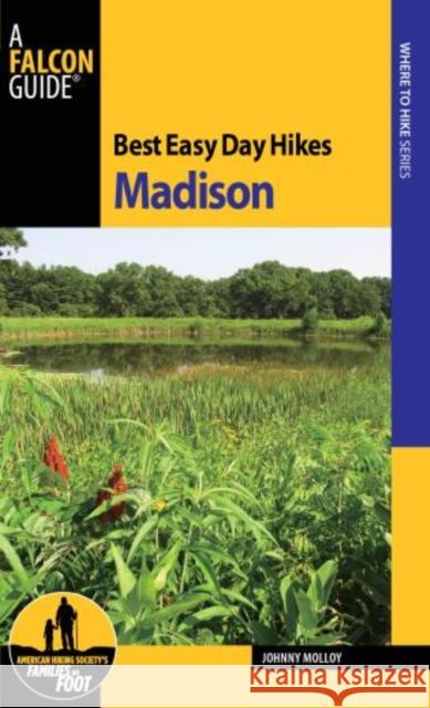 Best Easy Day Hikes Madison Johnny Molloy 9780762790180 FalconGuide - książka