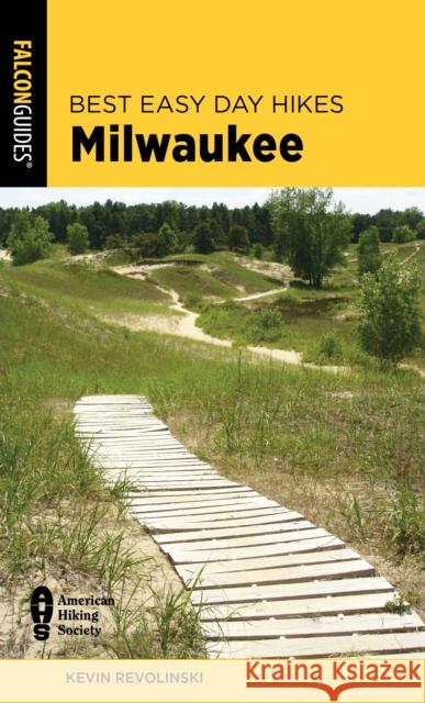 Best Easy Day Hikes Milwaukee Revolinski, Kevin 9781493056682 ROWMAN & LITTLEFIELD - książka