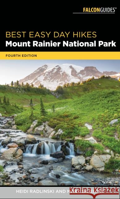 Best Easy Day Hikes Mount Rainier National Park Heidi Schneider Mary Skjelset 9781493032044 Falcon Press Publishing - książka