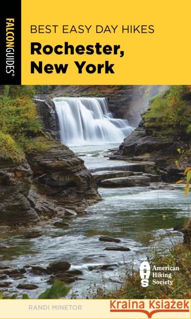 Best Easy Day Hikes Rochester, New York Randi Minetor 9781493056392 Falcon Press Publishing - książka