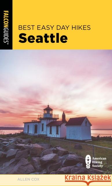 Best Easy Day Hikes Seattle Allen Cox 9781493053742 Falcon Press Publishing - książka