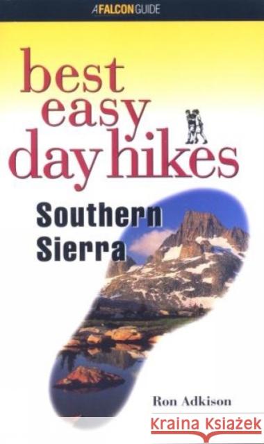 Best Easy Day Hikes Southern Sierra Adkison, Ron 9781585920495 Falcon Press Publishing - książka