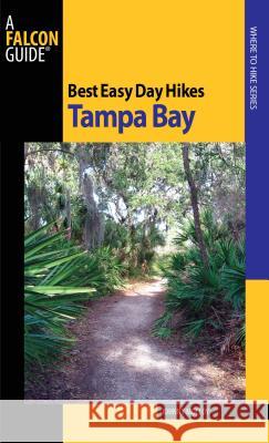 Best Easy Day Hikes Tampa Bay Johnny Molloy 9780762752997 Falcon - książka