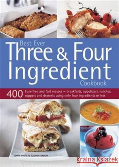 Best Ever Three & Four Ingredient Cookbook White Jenny 9781780194387 Southwater Publishing - książka