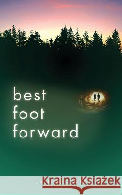 Best Foot Forward Jolene Buchheit 9781512102765 Createspace - książka