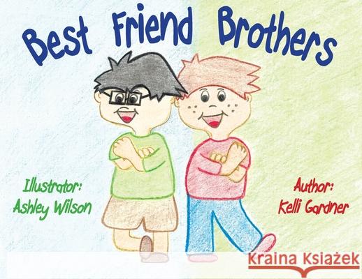 Best Friend Brothers Kelli Gardner 9780578746364 Kelli Gardner - książka