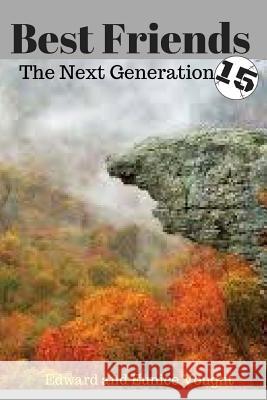 Best Friends 15: The Next Generation MR Edward L. Vought Mrs Eunice Vought 9781548445942 Createspace Independent Publishing Platform - książka