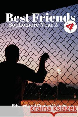 Best Friends 4: Sophomore Year 2 Edward Vought 9781530948864 Createspace Independent Publishing Platform - książka