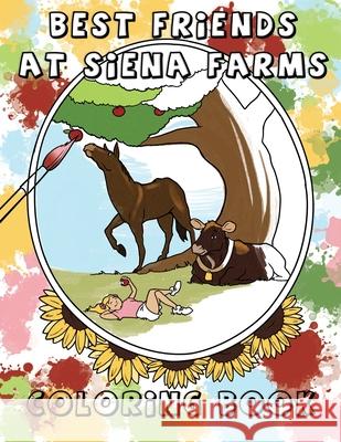 Best Friends at Siena Farms: A Coloring Book Lyndon Haviland Sarah Nef 9780578686738 Haviland Publishing - książka