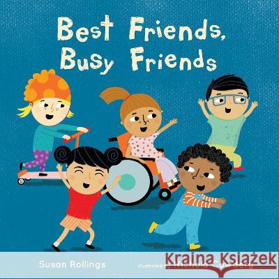 Best Friends, Busy Friends 8x8 Edition Rollings, Susan 9781786286352 Child's Play International - książka