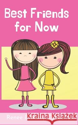 Best Friends for Now Molly Conoulty Renee Conoulty 9781088445082 Independently Published - książka