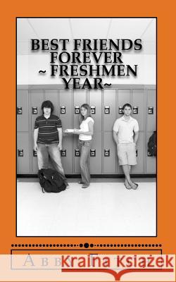 Best Friends Forever Freshmen Year Abby Fitch 9781502570048 Createspace - książka