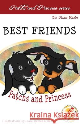 Best Friends Patchs and Princess Diane Marie Lumpkins Daniel Jose Oviedo 9780984682119 Kunique Publishing - książka