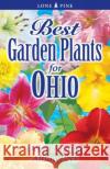 Best Garden Plants for Ohio Debra Knapke, Alison Beck 9781551054964 Lone Pine Publishing,Canada