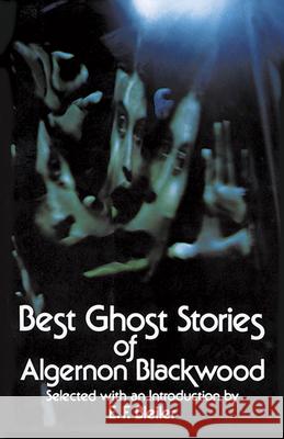 Best Ghost Stories of Algernon Blackwood Algernon Blackwood Everett F. Bleiler E. F. Bleiler 9780486229775 Dover Publications - książka