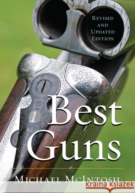 Best Guns, Revised and Updated McIntosh, Michael 9781586671556 Derrydale Press - książka