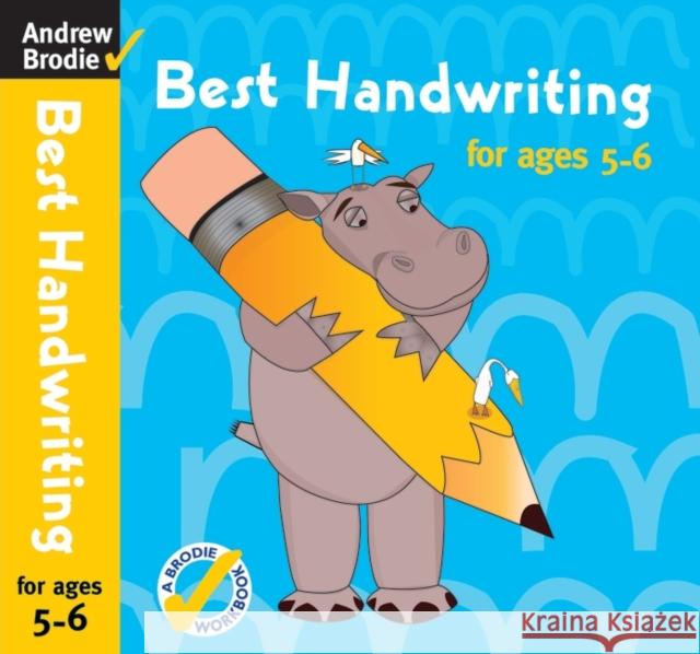 Best Handwriting for ages 5-6 Andrew Brodie 9780713686593 Bloomsbury Publishing PLC - książka