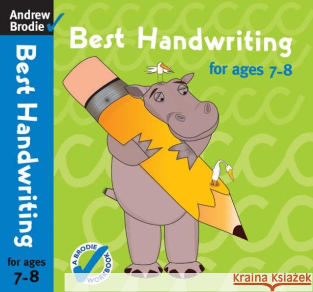Best Handwriting for ages 7-8 Andrew Brodie 9780713686579 Bloomsbury Publishing PLC - książka