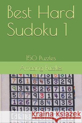 Best Hard Sudoku 1: 150 Puzzles Amazing Puzzles 9781728987101 Independently Published - książka