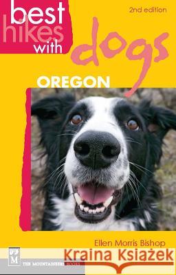 Best Hikes with Dogs Oregon Ellen M. Bishop 9781594854903 Mountaineers Books - książka