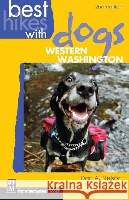 Best Hikes with Dogs Western Washington Dan Nelson 9781594852671 Mountaineers Books - książka