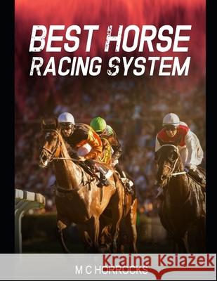 Best Horse Racing System M C Horrocks 9798644725830 Independently Published - książka