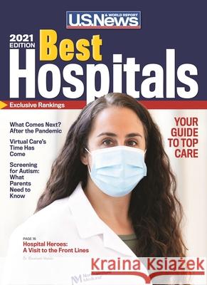 Best Hospitals 2021 U. S. News and World Report              Anne McGrath Ben Harder 9781931469951 U.S. News & World Report - książka