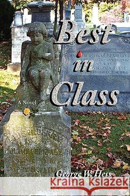 Best In Class Hess, George W. 9780595457564 iUniverse - książka