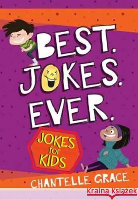 Best Jokes Ever Chantelle Grace 9781424554645 BroadStreet Publishing - książka