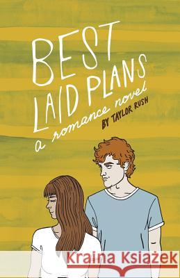 Best Laid Plans: a romance novel Rush, Taylor 9780996619950 Siluran Press - książka