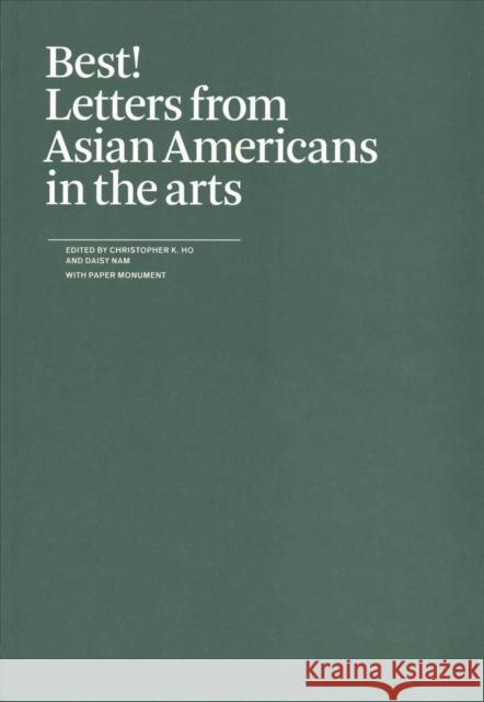 Best!: Letters from Asian Americans in the Arts Ho, Christopher K. 9781736507902 n+1 Research - książka