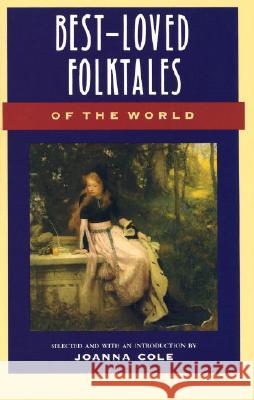 Best-Loved Folktales of the World Jill Karla Schwarz Joanna Cole 9780385189491 Anchor Books - książka