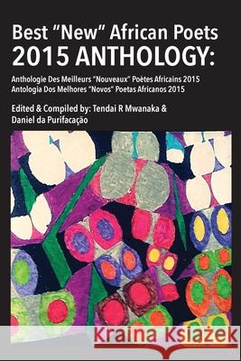 Best New African Poets Anthology 2015 Tendai Rinos Mwanaka Daniel D 9781779255877 Mwanaka Media and Publishing - książka