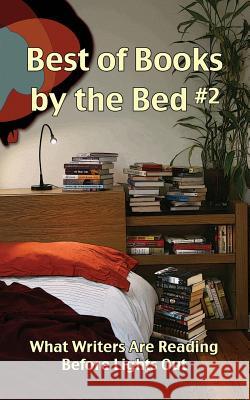 Best of Books by the Bed #2: What Writers Are Reading Before Lights Out Cheryl Olsen Eric Olsen Bill Girsch 9780979589881 Brightcity Books - książka