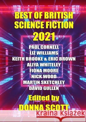 Best of British Science Fiction 2021 Donna Scott Paul Cornell Liz Williams 9781914953255 Newcon Press - książka