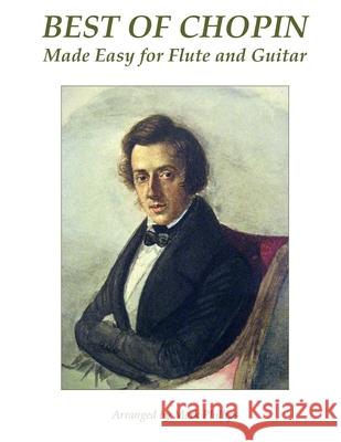 Best of Chopin Made Easy for Flute and Guitar Frederic Chopin Mark Phillips 9781518894909 Createspace - książka
