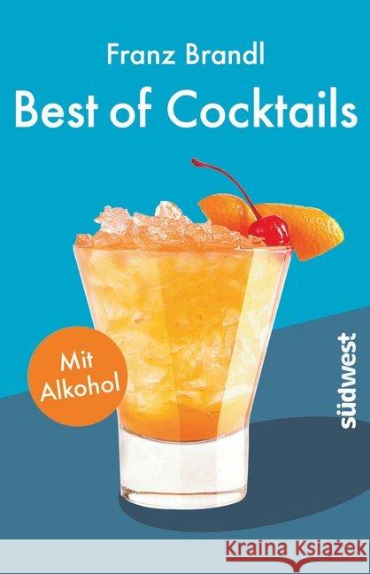 Best of Cocktails mit Alkohol Brandl, Franz 9783517096667 Südwest-Verlag - książka