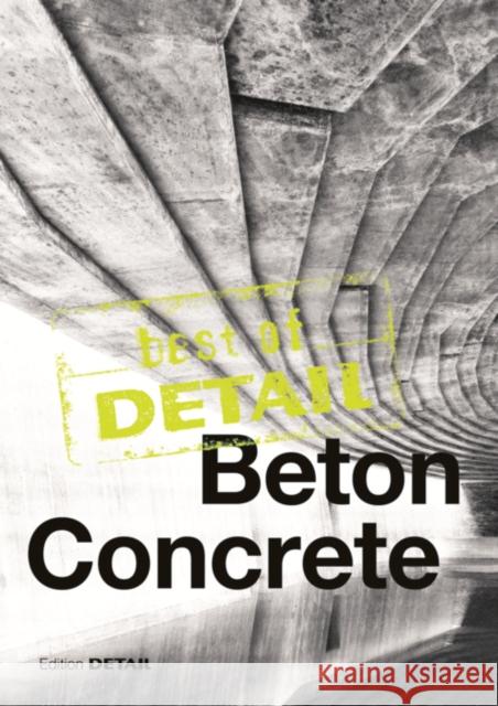 best of DETAIL Beton / Concrete : Architekturhighlights aus DETAIL Christian Schittich 9783955532864 Detail - książka
