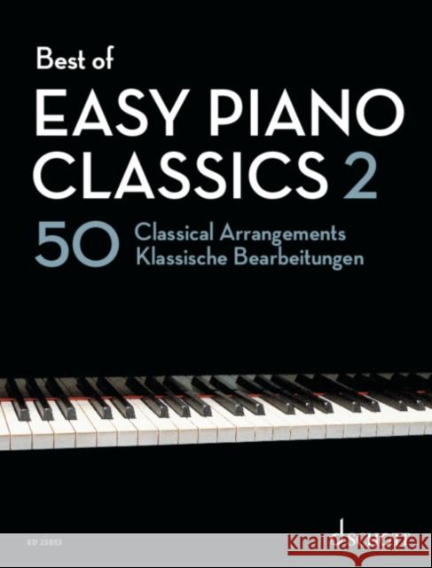 Best of Easy Piano Classics 2: 50 Classical Arrangements. piano.  9783795732721 Schott Music, Mainz - książka