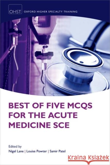 Best of Five McQs for the Acute Medicine Sce Lane, Nigel 9780199680269 OXFORD UNIVERSITY PRESS ACADEM - książka