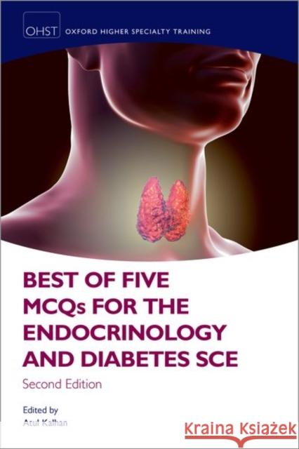 Best of Five McQs for the Endocrinology and Diabetes Sce Kalhan, Atul 9780198864615 Oxford University Press - książka