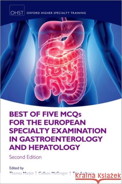 Best of Five McQs for the European Specialty Examination in Gastroenterology and Hepatology Marjot, Thomas 9780198834373 Oxford University Press - książka