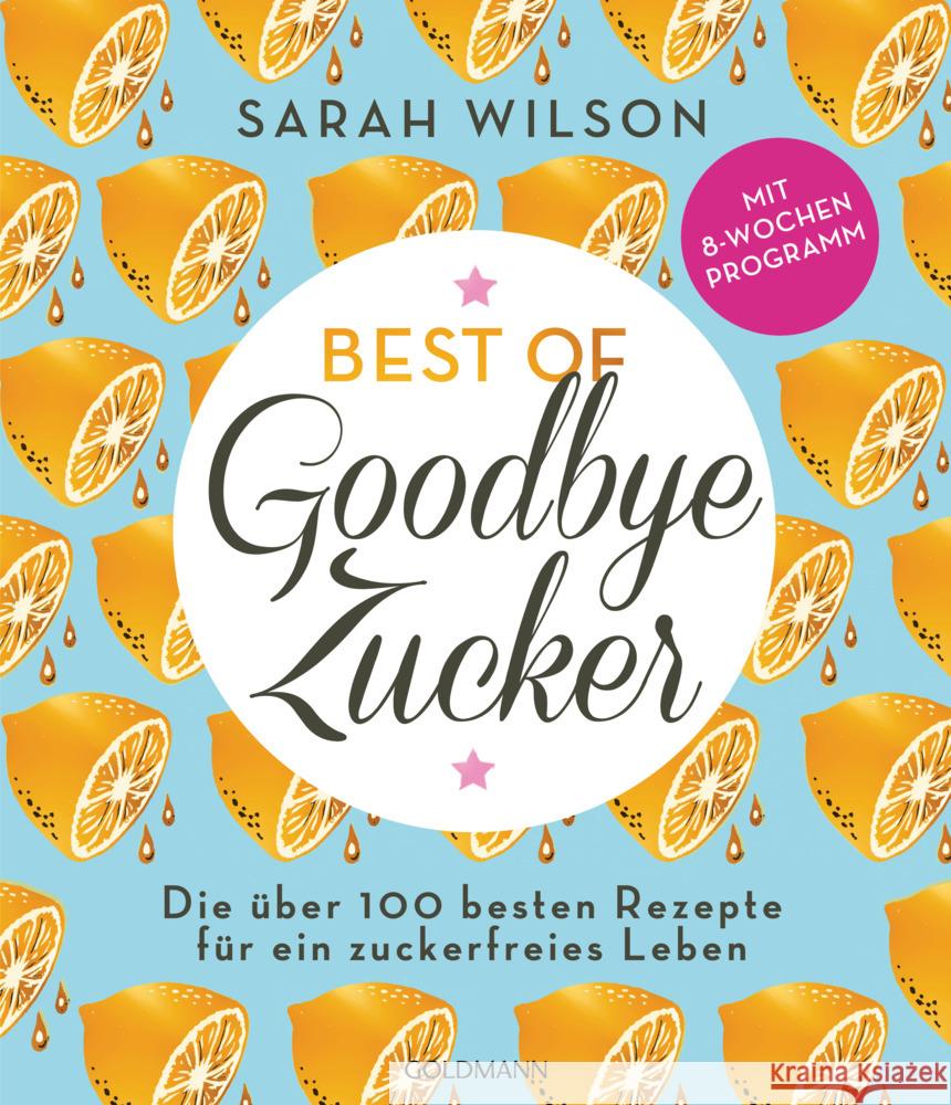 Best of »Goodbye Zucker« Wilson, Sarah 9783442180127 Goldmann - książka