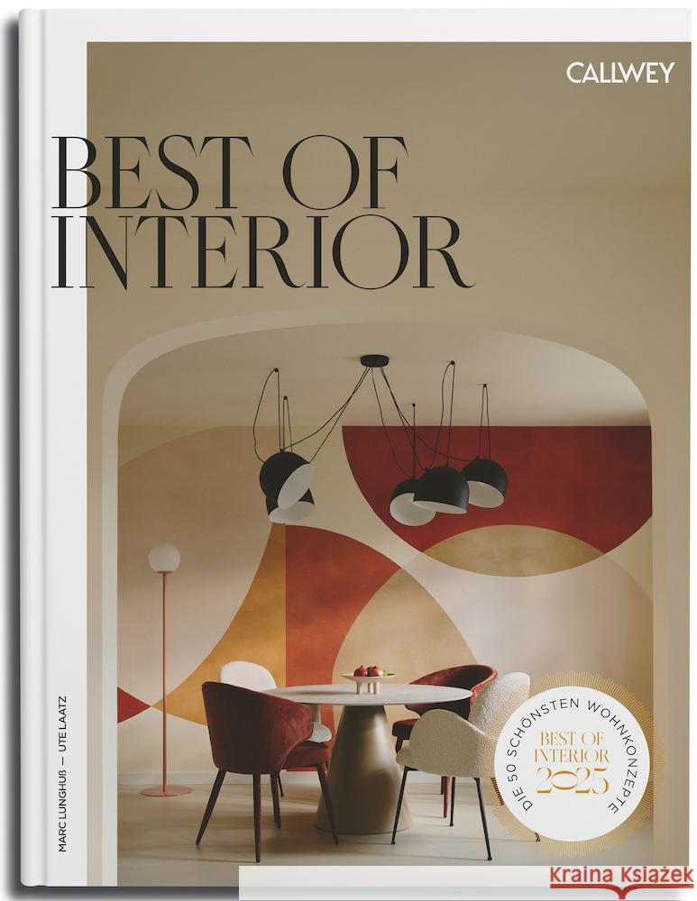 Best of Interior 2025 Lunghuß, Marc, Laatz, Ute 9783766727992 Callwey - książka