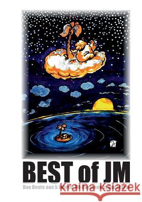 Best of JM: Das Beste aus 5 Jahren JM-Cartoons in Buchform Mertens, Jürgen 9783738649482 Books on Demand - książka