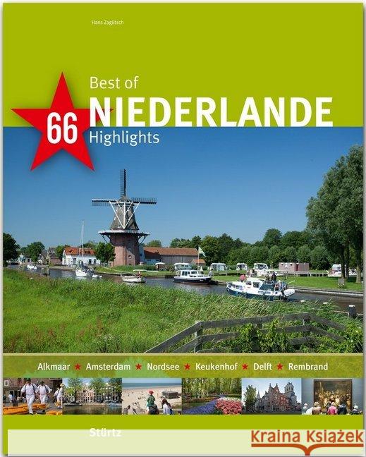 Best of Niederlande - 66 Highlights : Ein Bildband Zaglitsch, Hans 9783800349258 Stürtz - książka